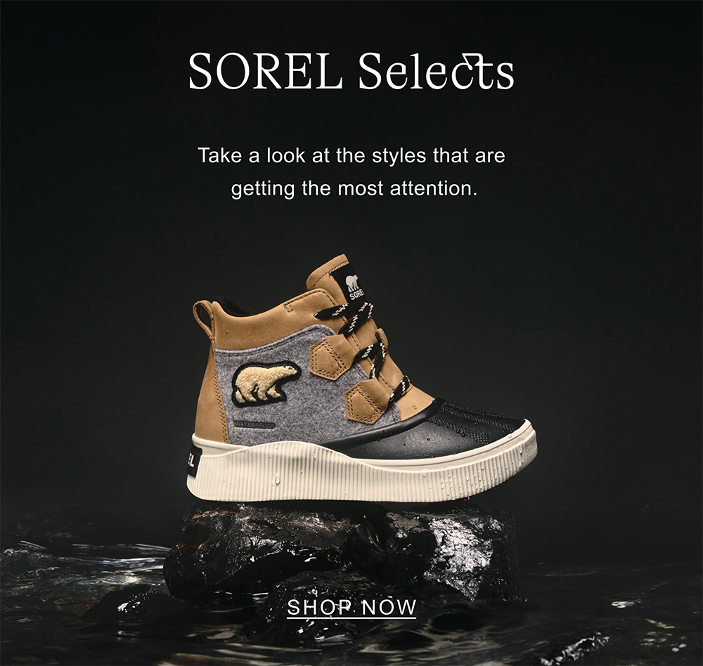 SOREL Selects. Take a look at the styles that are getting the most attention. SHOP NOW