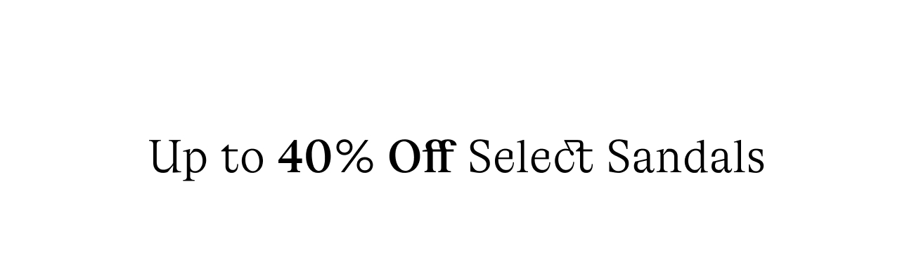 40% off Select Sandals