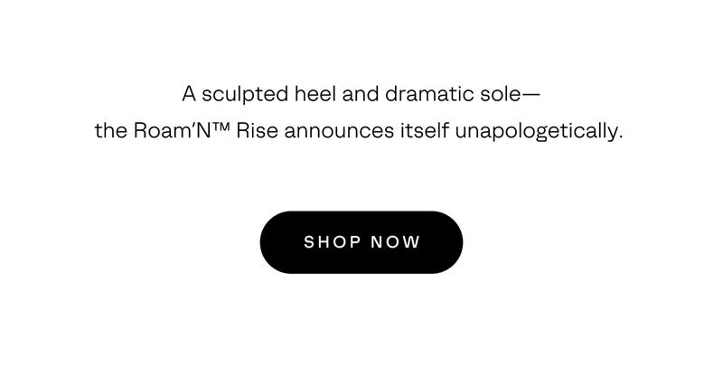 A sculpted heel and dramatic sole - this is the roamn rise. 