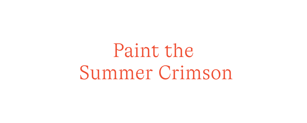 Paint the Summer Crimson